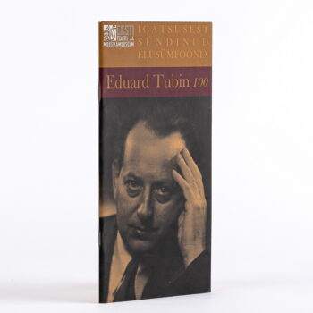 Eduard Tubin 100. Igatsusest sündinud elusümfoonia
