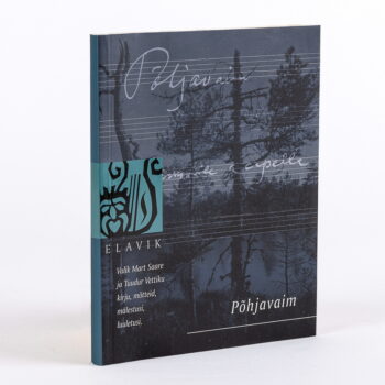 Elavik VI. Põhjavaim. Valik Mart Saare ja Tuudur Vettiku kirju, mõtteid, mälestusi, luuletusi