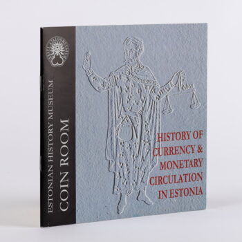 History of Currency & Monetary Circulation in Estonia